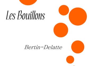 Bouillons 2011, Domaine Bertin-Delatte