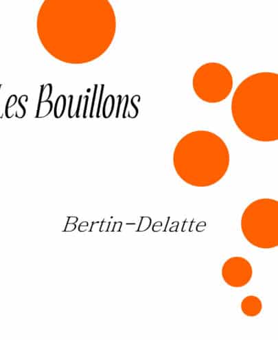 Bouillons 2011, Domaine Bertin-Delatte
